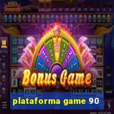 plataforma game 90